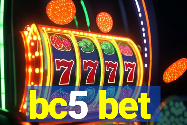 bc5 bet